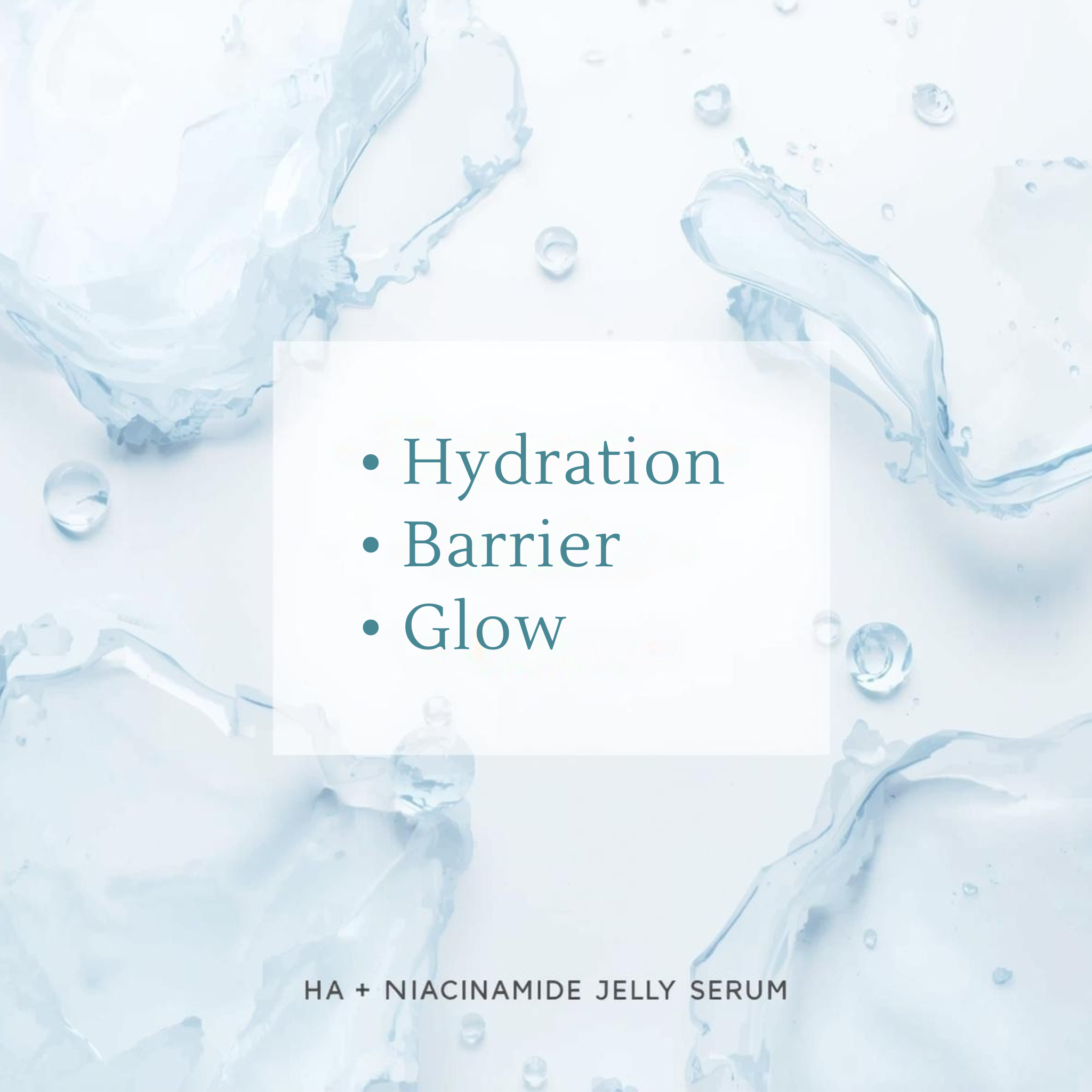 HA + Niacinamide Serum – Hydrating Jelly for Barrier Support